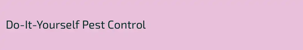 Do-It-Yourself Pest Control